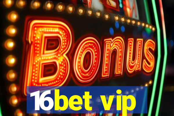 16bet vip